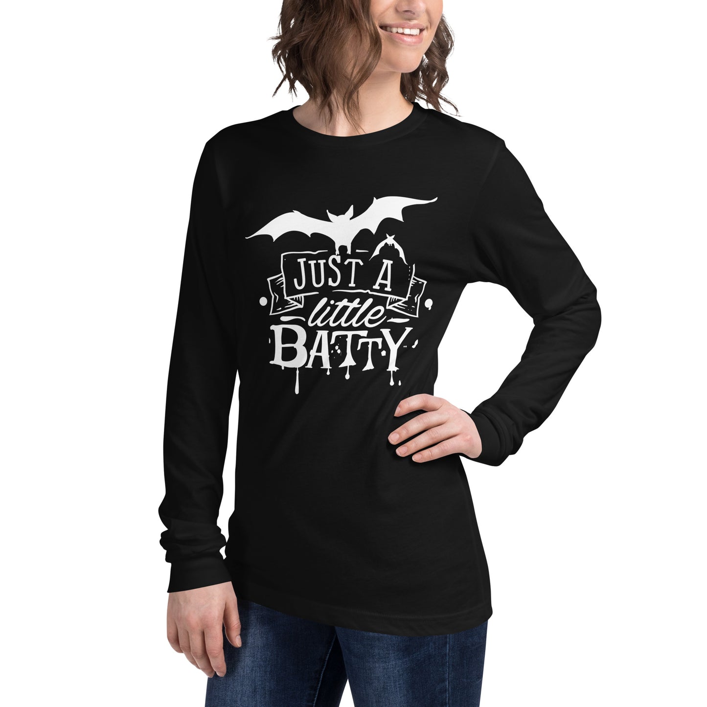 JUST A LITTLE BATTY UNISEX LONG SLEEVE TEE