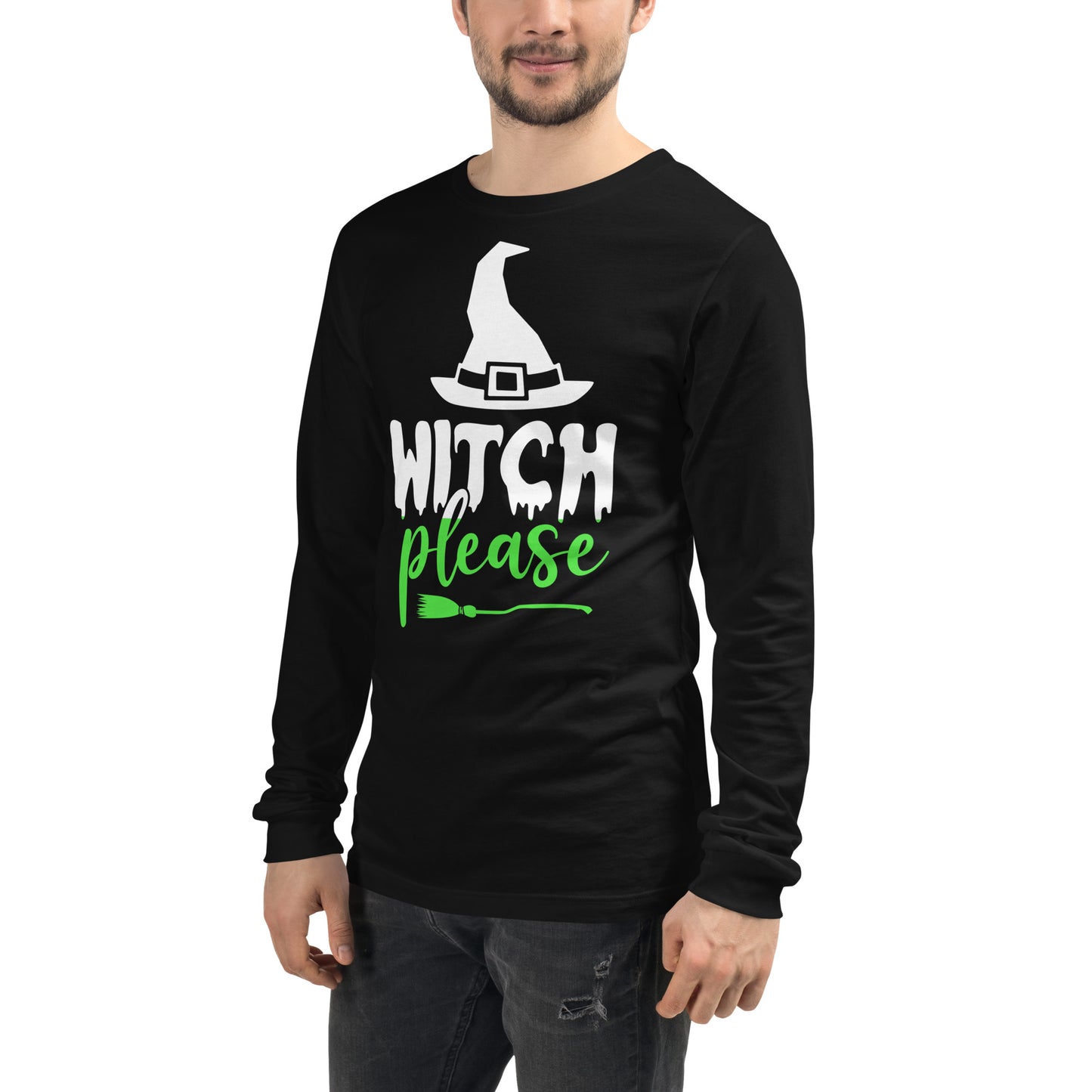 WITCH PLEASE UNISEX LONG SLEEVE TEE