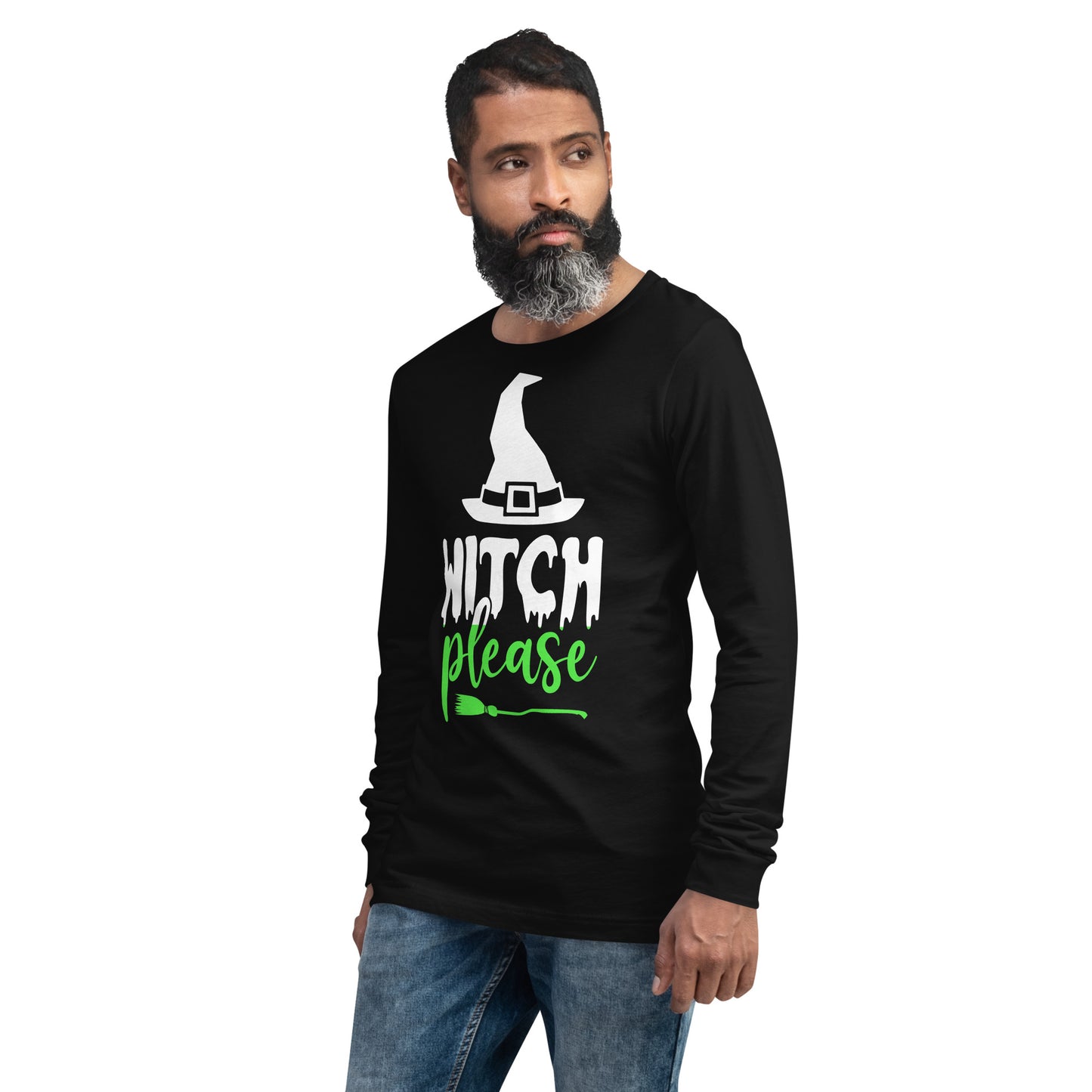 WITCH PLEASE UNISEX LONG SLEEVE TEE