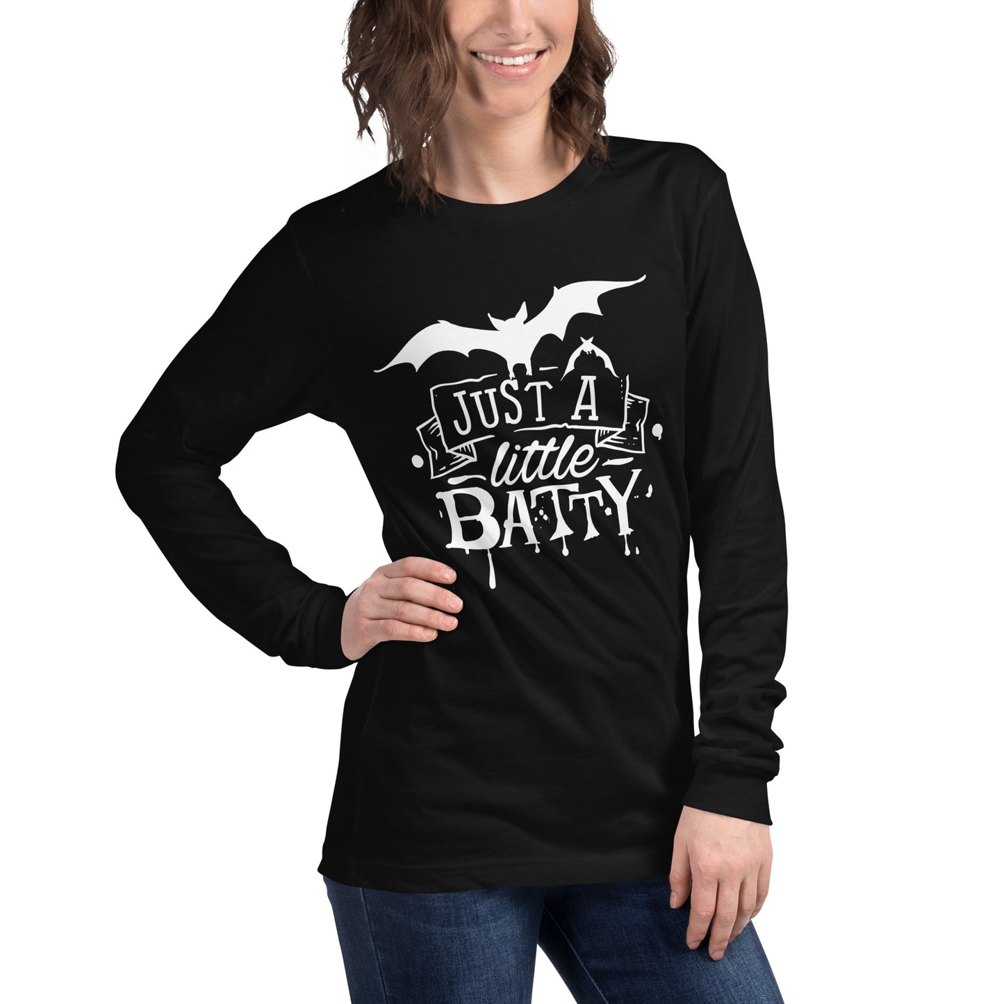 JUST A LITTLE BATTY UNISEX LONG SLEEVE TEE