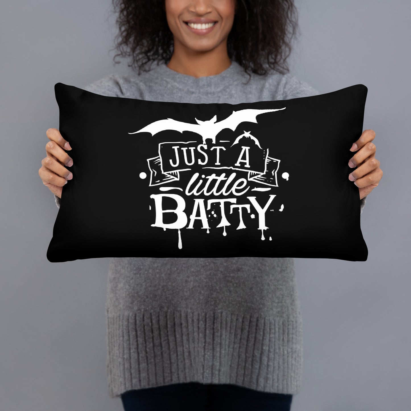 JUST A LITTLE BATTY ACCENT PILLOW