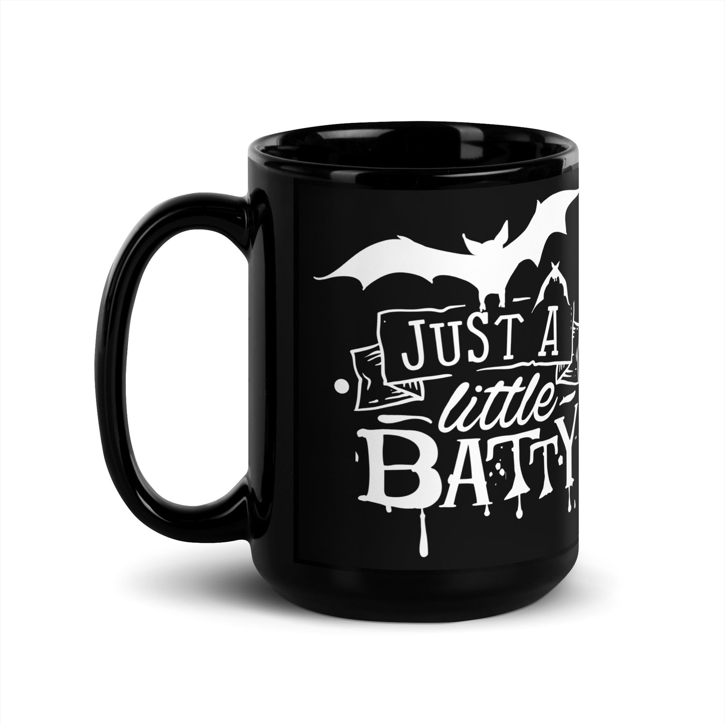 JUST A LITTLE BATTY MUG