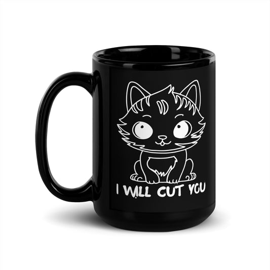 I WILL CUT YOU MUG