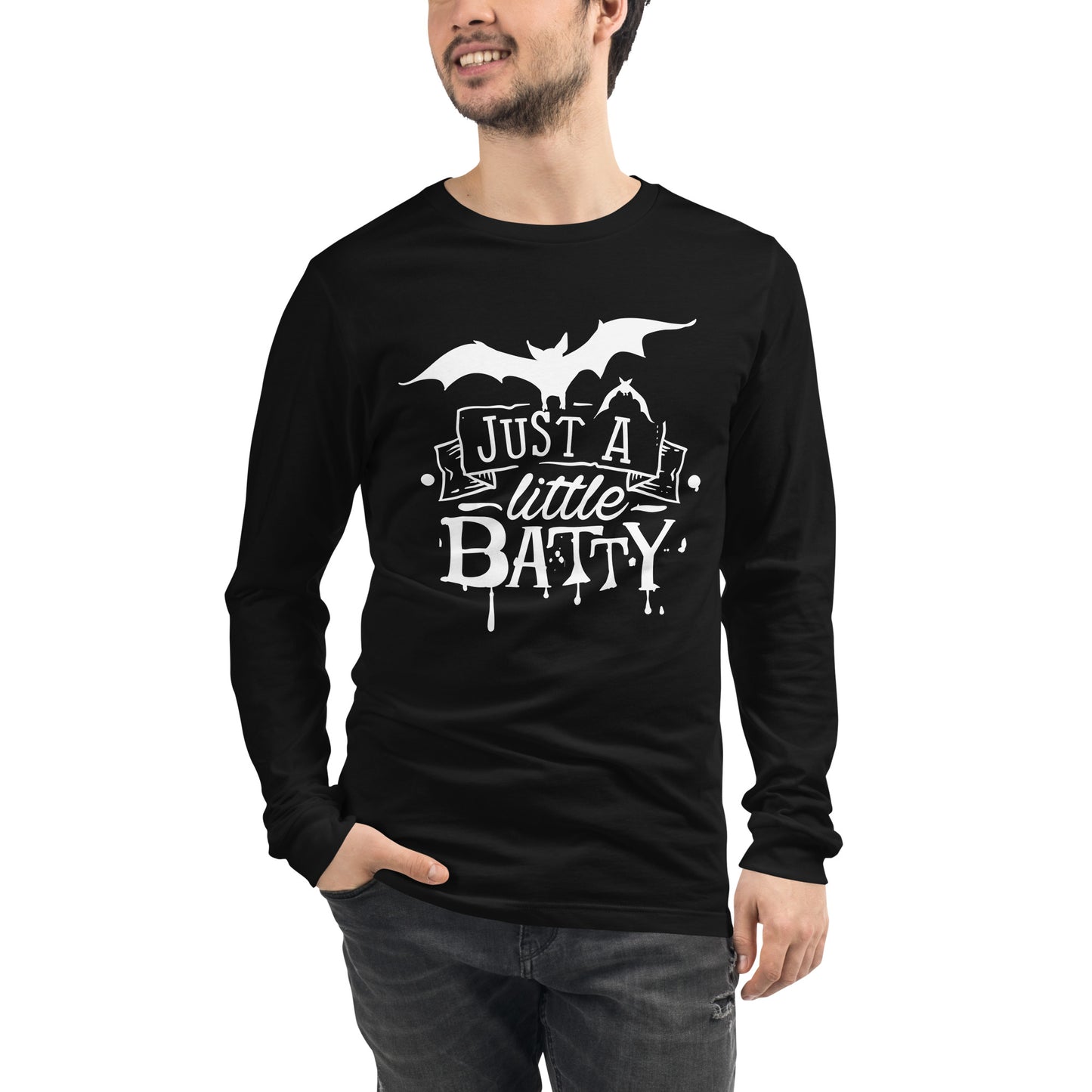 JUST A LITTLE BATTY UNISEX LONG SLEEVE TEE